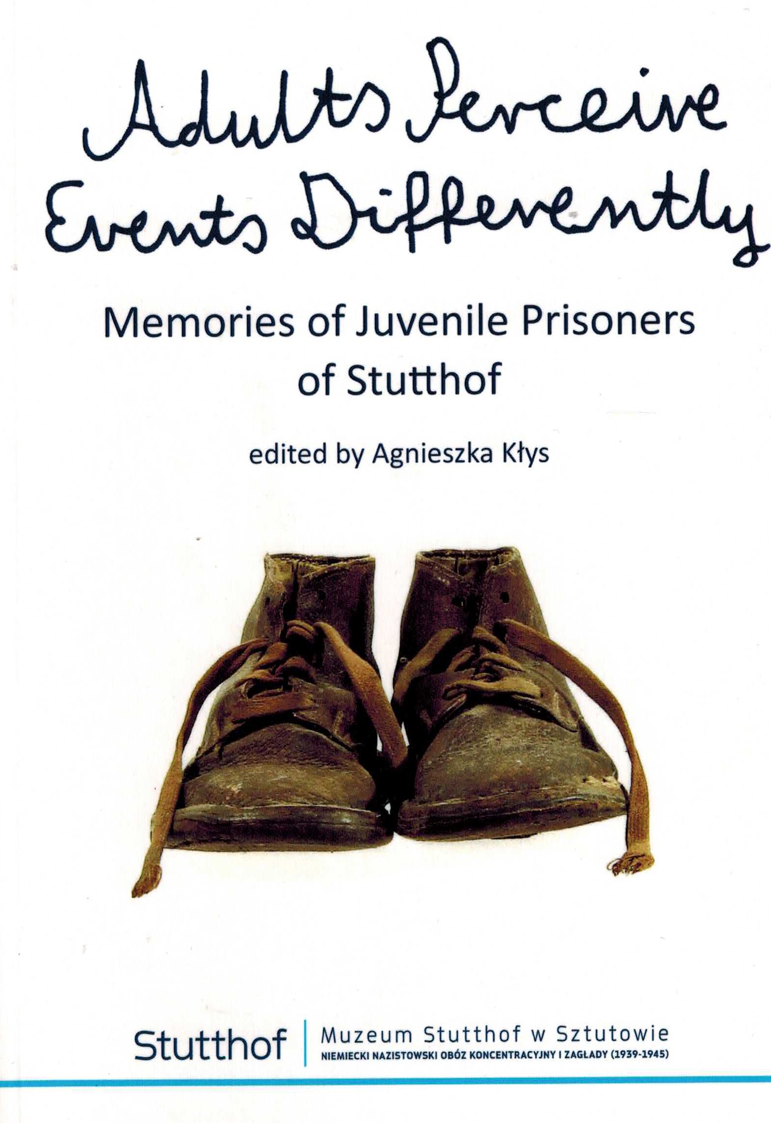 okładka Adults Perceive Events Differently .Memories of Juvenile Prisoners of Stutthof