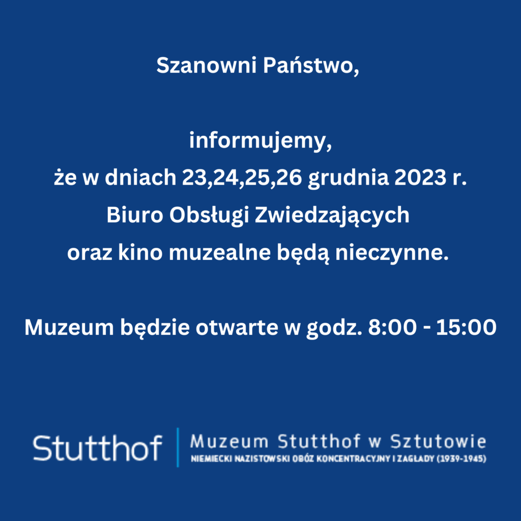 Na niebieskim tle informacja, że że w dniach 23,24,25,26 grudnia 2023 r. 
Biuro Obsługi Zwiedzających 
oraz kino muzealne będą nieczynne. Muzeum będzie otwarte w godz. 8:00 - 15:00. 